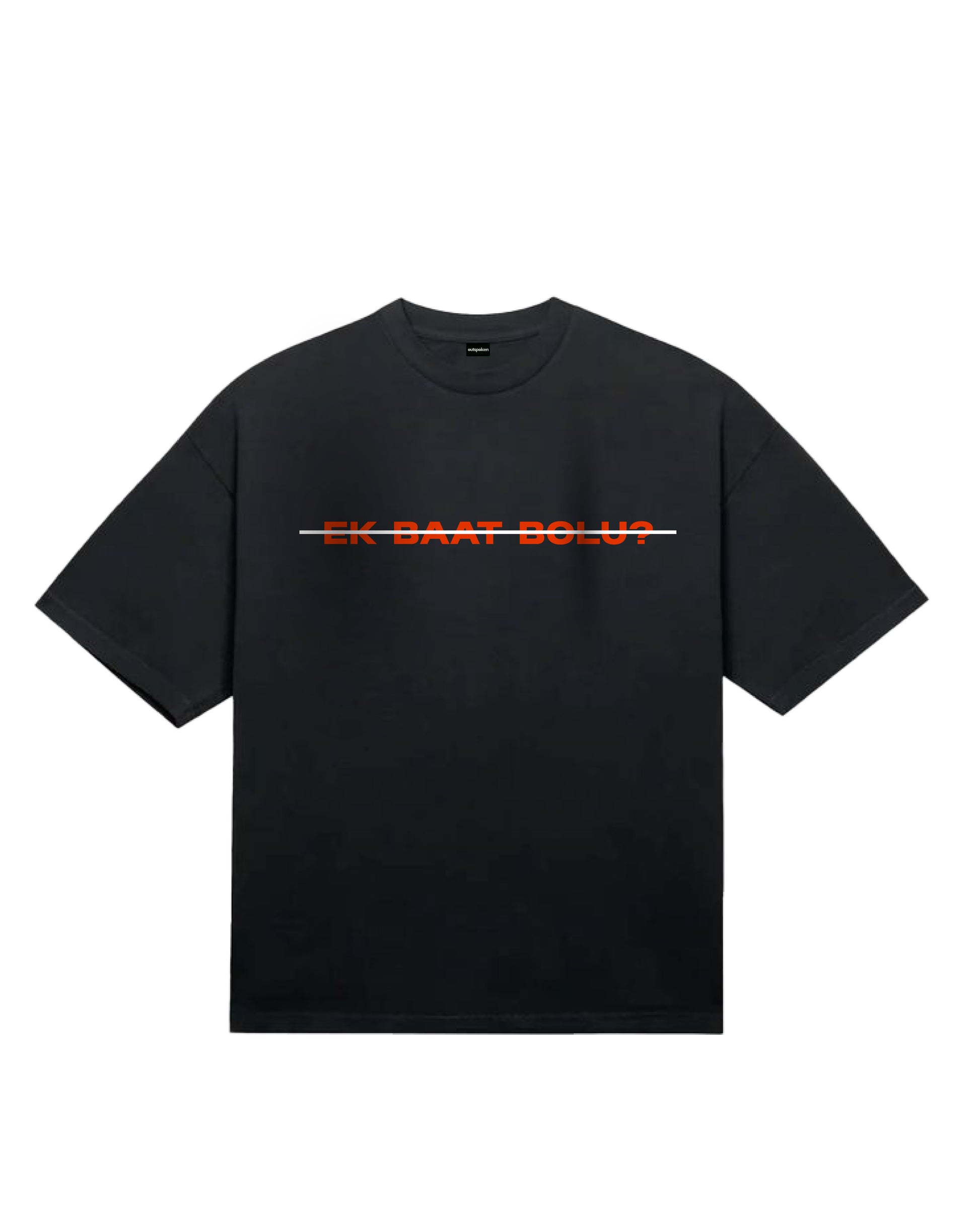 Outspoken Ek Baat Bolu oversized t-shirt in black with bold orange text design on front